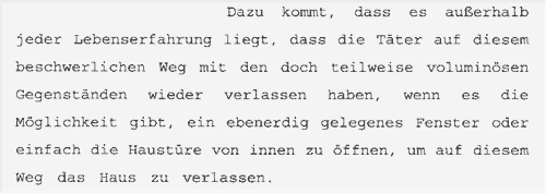 nur so und nicht anders darf eingebrochen werden